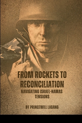 From Rockets to Reconciliation: Navigating Isra... 7932780799 Book Cover