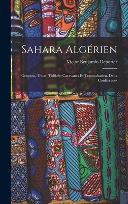 Sahara Algérien: Gourara, Touat, Tidikelt; Cara... [French] 1018193006 Book Cover