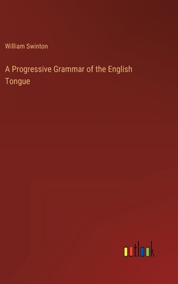 A Progressive Grammar of the English Tongue 3368158112 Book Cover