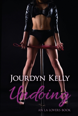 Undoing: An LA Lovers Book B0D87RKKC4 Book Cover