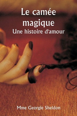 The Magic Cameo A Love Story [French] 9357907025 Book Cover