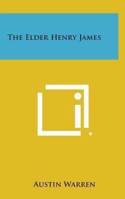 The Elder Henry James 1258930692 Book Cover