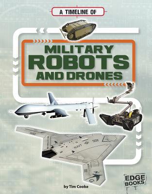A Timeline of Military Robots and Drones 1515791998 Book Cover