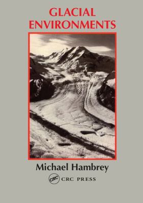Glacial Environments 1857280040 Book Cover