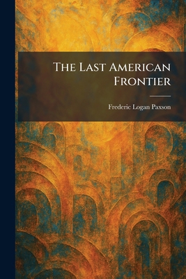The Last American Frontier 102578149X Book Cover