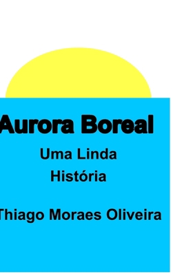 Aurora Boreal [Portuguese] 1715537408 Book Cover