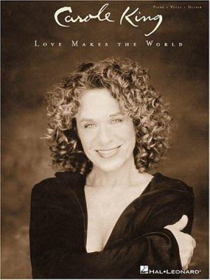 Carole King - Love Makes the World 0634048678 Book Cover