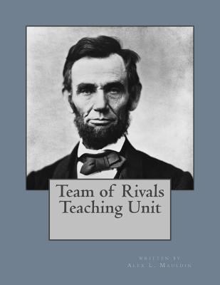 Team of Rivals Teaching Unit 1482605953 Book Cover