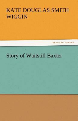 Story of Waitstill Baxter 3842440677 Book Cover