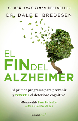 El Fin del Alzheimer / The End of Alzheimer's [Spanish] 6073164882 Book Cover