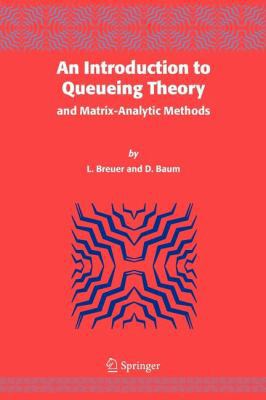 An Introduction to Queueing Theory: And Matrix-... 9048169135 Book Cover