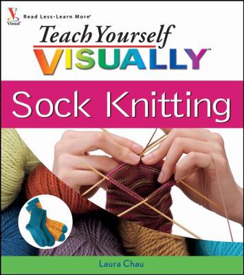 Teach Yourself VISUALLY Sock Knitting 047027896X Book Cover