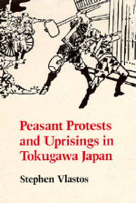 Peasant Protests and Uprisings in Tokugawa Japan B000H2700O Book Cover