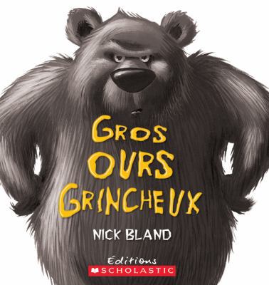 Gros Ours Grincheux [French] 054598615X Book Cover