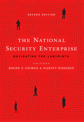 The National Security Enterprise: Navigating th... 1626164398 Book Cover