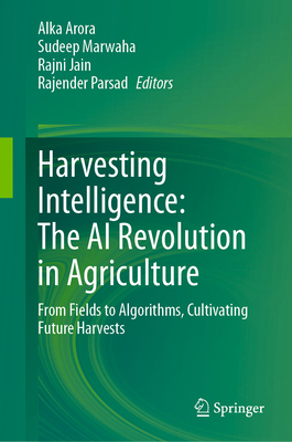 Harvesting Intelligence: The AI Revolution in A... 9819551749 Book Cover
