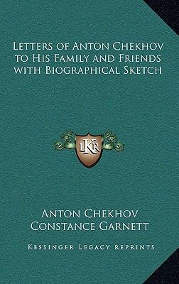 Letters of Anton Chekhov to His Family and Frie... 1163325597 Book Cover