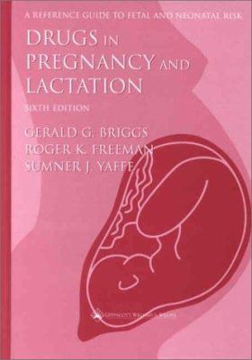 Drugs in Pregnancy and Lactation 0781732034 Book Cover