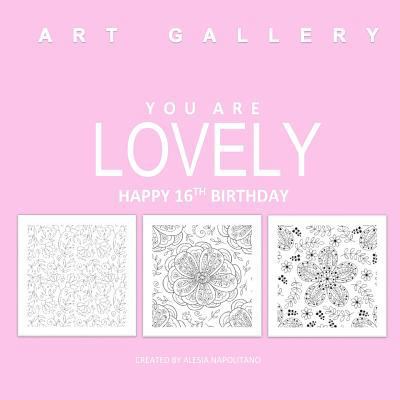 You Are Lovely Happy 16th Birthday: Adult Color... 1523710934 Book Cover