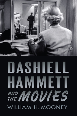Dashiell Hammett and the Movies 0813562538 Book Cover