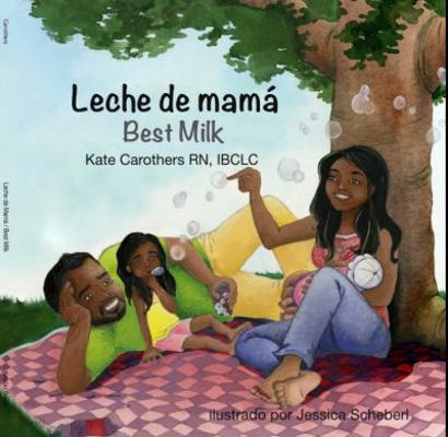 Best Milk Children's Book - Leche de mama - Bil... 0692703381 Book Cover