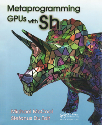 Metaprogramming Gpus with Sh 1138428094 Book Cover