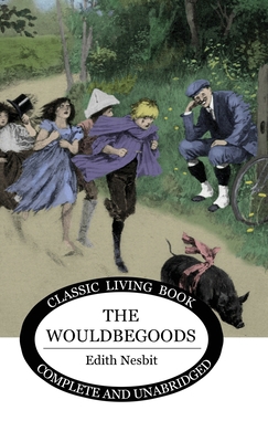 The Wouldbegoods 1922619116 Book Cover