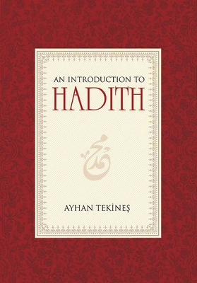 An Introduction to Hadith 1597843172 Book Cover