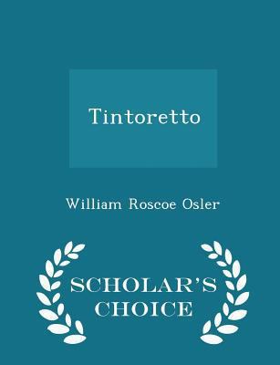 Tintoretto - Scholar's Choice Edition 1298223350 Book Cover
