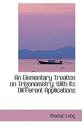An Elementary Treatise on Trigonometry: With It... 1103033999 Book Cover
