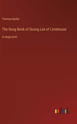 The Song Book of Quong Lee of Limehouse: in lar... 3368318810 Book Cover