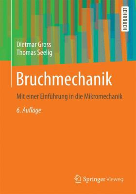 Bruchmechanik: Mit Einer Einführung in Die Mikr... [German] 3662467364 Book Cover