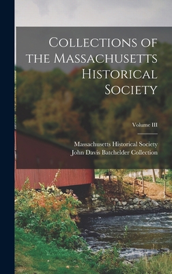 Collections of the Massachusetts Historical Soc... 1018322876 Book Cover