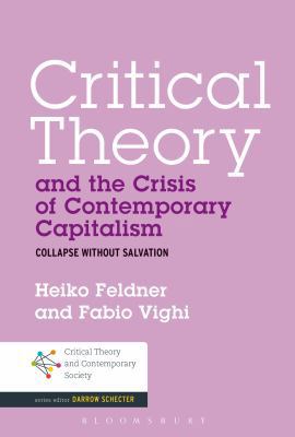 Critical Theory and the Crisis of Contemporary ... 1441189092 Book Cover