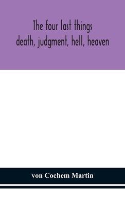 The Four Last Things: Death, Judgment, Hell, He... 9354153089 Book Cover