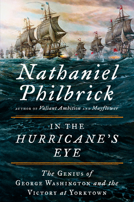 In the Hurricane's Eye: The Genius of George Wa... 0525426760 Book Cover