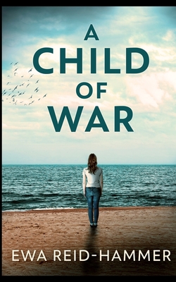 A Child of War 1715412540 Book Cover