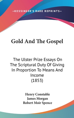 Gold And The Gospel: The Ulster Prize Essays On... 1104288591 Book Cover