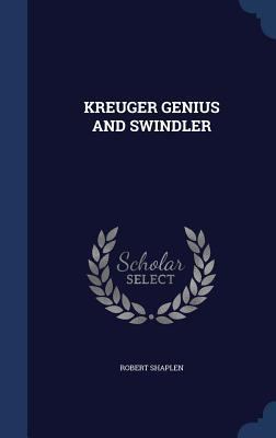Kreuger Genius and Swindler 1340088665 Book Cover