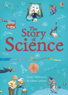 The Story of Science 1409582981 Book Cover