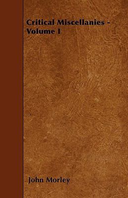 Critical Miscellanies - Volume I 1445546736 Book Cover