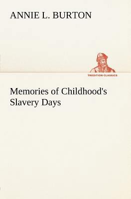 Memories of Childhood's Slavery Days 384918434X Book Cover