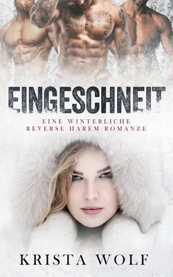 Eingeschneit: Eine Winterliche Reverse Harem Ro... [German] B0C2RSC1ZT Book Cover
