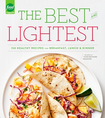 The Best and Lightest: 150 Healthy Recipes for ... 0804185344 Book Cover