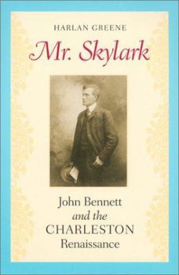 Mr. Skylark: John Bennett and the Charleston Re... 0820322113 Book Cover