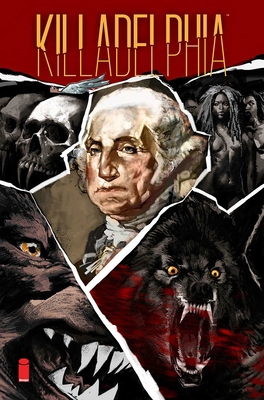 Killadelphia Volume 4: The End of All 1534323317 Book Cover