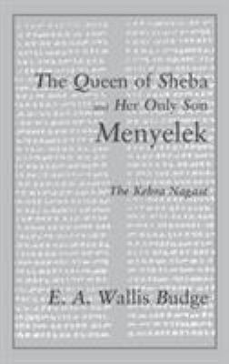 The Queen of Sheba and Her Only Son Menyelek: T... 0710307128 Book Cover
