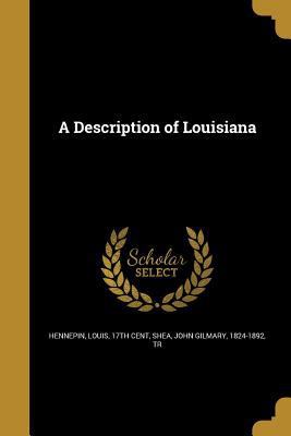 A Description of Louisiana 136178167X Book Cover