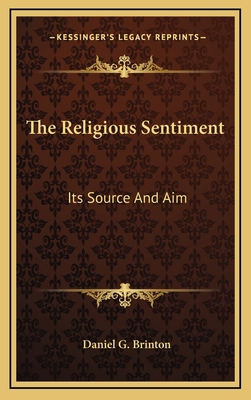 The Religious Sentiment: Its Source and Aim 1163439088 Book Cover