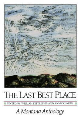 The Last Best Place: A Montana Anthology B002EO2SAU Book Cover